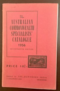 The Australian Commonwealth Specialists’ Catalogue 1956  Seventeenth Edition