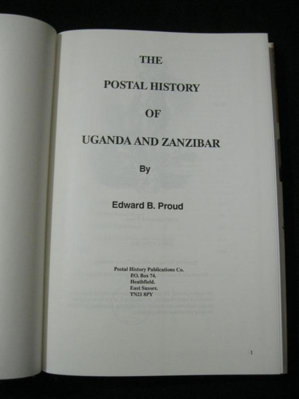 THE POSTAL HISTORY OF UGANDA AND ZANZIBAR by EDWARD B PROUD