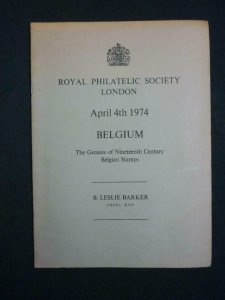 ROYAL PHILATELIC SOCIETY 4/4/74 BELGIUM GENESIS OF BELGIUM STAMPS -LESLIE BARKER