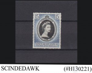 ADEN QU'AITI OF SHIHR & MUKALLA - 1953  QEII CORONATION - 1V - MINT NH