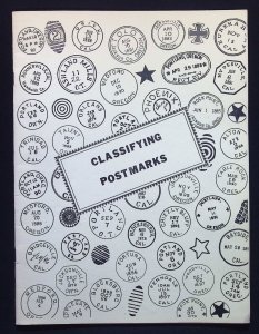Classifying Postmarks: An Illustrated Guide to the Dike Postmark Code-Helbock