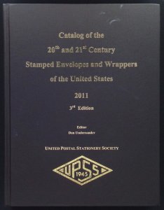 Catalog of the 20th and 21st Century Stamped Envelopes and Wrappers 2011 UPSS