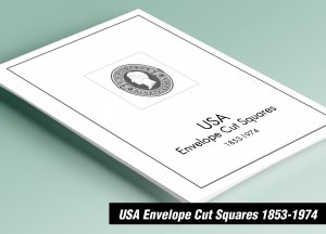 PRINTED U.S.A. ENVELOPE CUT SQUARES STAMP ALBUM PAGES 1853-1974 (111 pages)