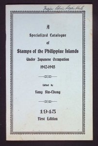 A Specialized Catalogue of Stamps of the Philippine Islands Under Japanese...