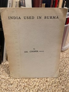 INDIA USED IN BURMA by Jal Cooper - 1950 Softbound Book