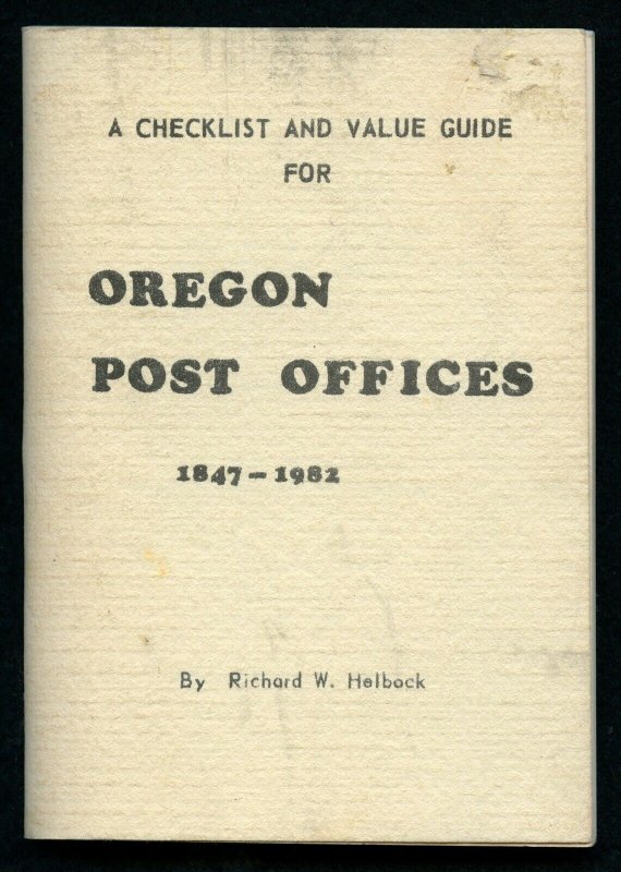 US La Posta Checklist  & Value Guide of OREGON Post Offices by Richard Helbock