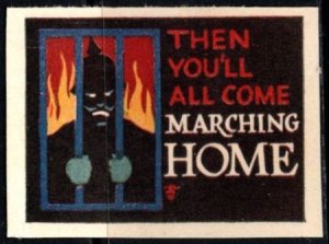 1914 US WW I Propaganda Poster Stamp Then You'll All Come Marching Home