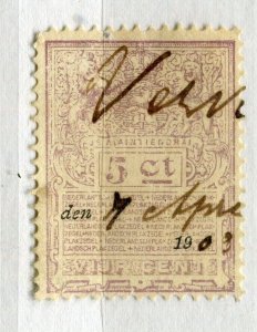 NETHERLANDS; Early 1900s early Revenue issue fine used 5c. value