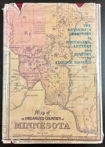 The Minnesota Territory in Postmarks and History by Floyd E Risvold 1985