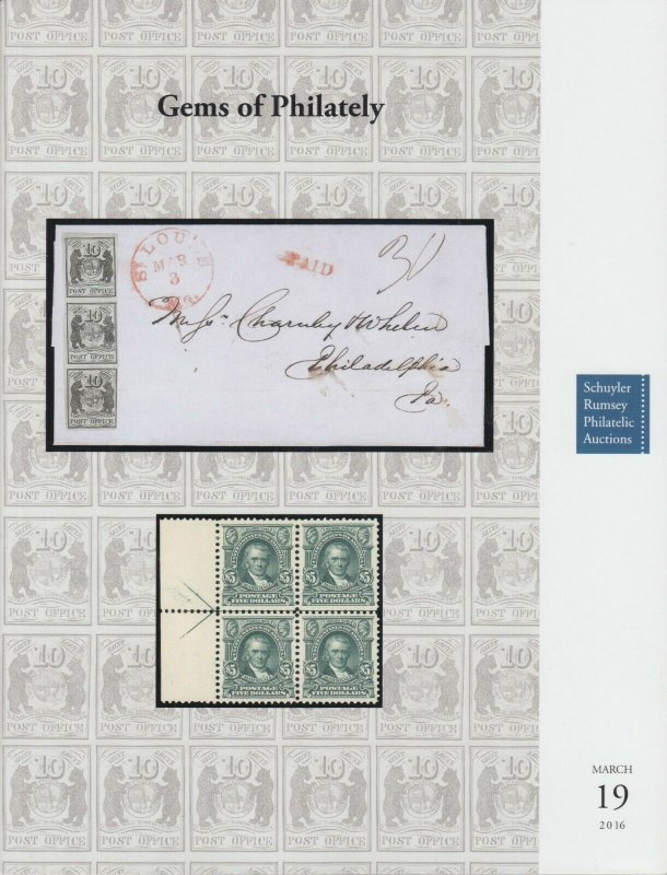 Gems of Philately. Rare stamps and covers. 2016 Schuyler Rumsey Auction catalog