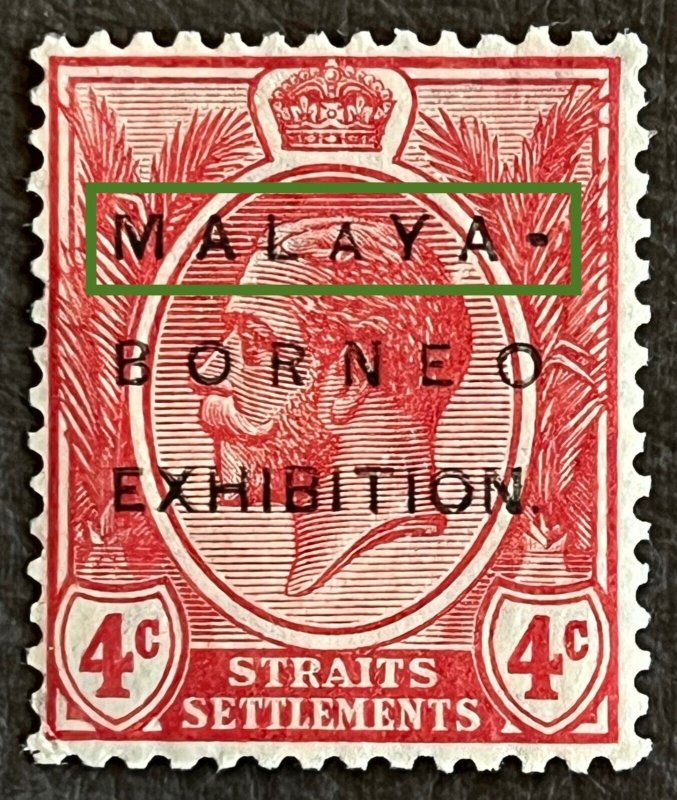 MALAYA BORNEO EXHIBITION MBE opt STRAITS KGV 4c 2nd Small A MNH MSCA SG#252d M46