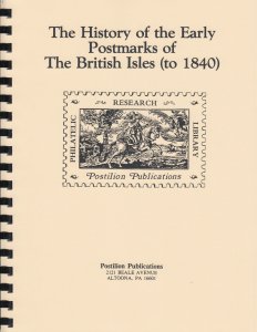 History of the Early Postmarks of the British Isles (to 1840), by J.G. Hendy