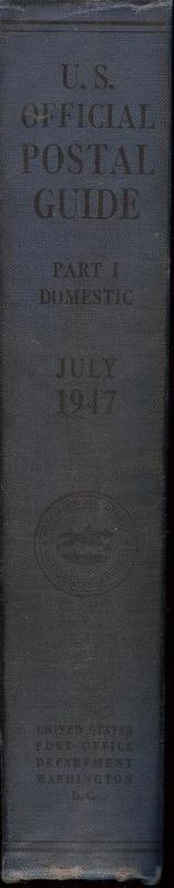 United States Official Postal Guide July 1947 Part 1 (Dom...