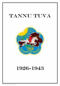 TANNU TUVA  RUSSIA 1926-1943 PDF (DIGITAL)  STAMP ALBUM PAGES