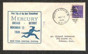 USA #807 PREXY STAMP MERCURY TRAIN CHICAGO TO DETROIT NEW YORK CS RPO COVER 1939
