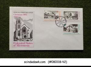 MICRONESIA - 1985 CHRISTMAS - CHURCHES - 3V - FDC