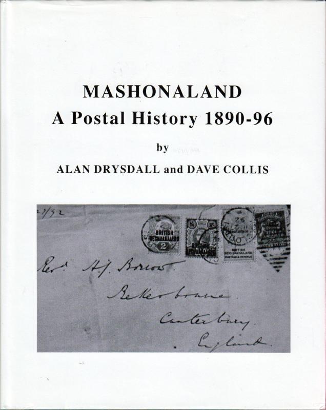 Mashonaland - A Postal History 1890-1896, by A. Drysdall and Collins, New