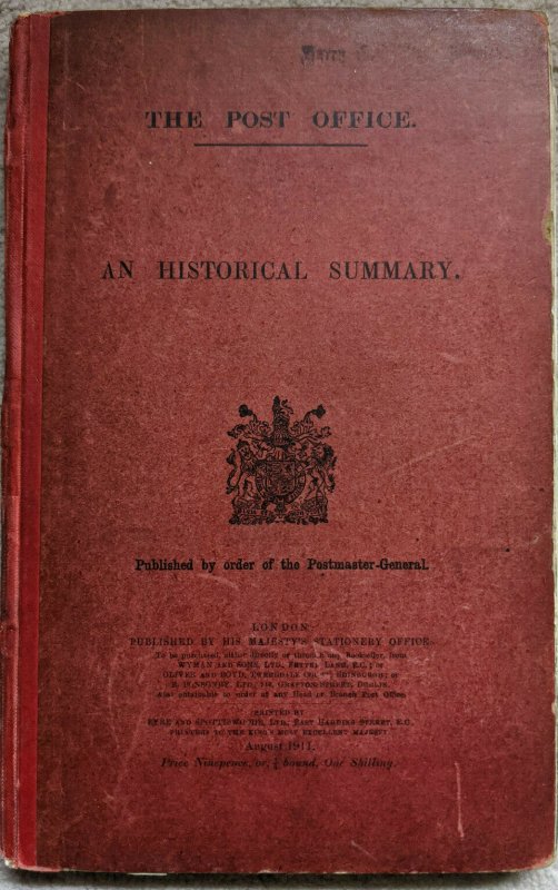 The Post Office An Historical Summary. By Order Of Postmaster General HMSO 1911