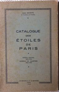 A. Rochette - CATALOGUE DES ÉTOILES DE PARIS - (Éditions de Beaufond, 1950) 