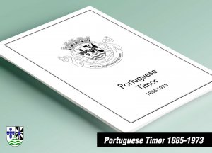 PRINTED PORTUGUESE TIMOR 1885-1973 STAMP ALBUM PAGES (31 pages)