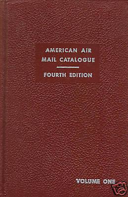 American Air Mail Catalogue Vol. 1, Fourth  Edition, hardcover, gently used