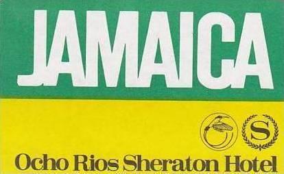 JAMAICA OCHO RIOS SHERATON HOTEL VINTAGE LUGGAGE LABEL