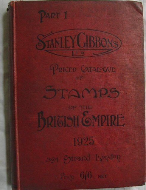 1925 Stanley Gibbons Priced Catalogue of Stamps Of The Br...