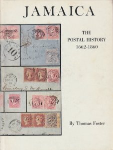 Jamaica The Postal History 1662-1860, by Thomas Foster.  Gently used.