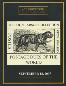John Larson Collection of Postage Dues of the World, Cherrystone, Sept. 18, 2007