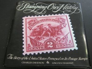STAMPING OUR HISTORY STORY OF THE U.S. PORTRAYED ON ITS POSTAGE STAMPS HARDCOVER