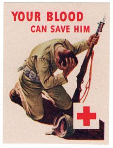 (I.B) US War Cinderella : Red Cross Publicity Label (Your Blood)