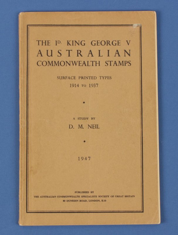 AUSTRALIA : KGV The 1d KGV Surface Printed Types 1914-1937, A Study by DM Neil