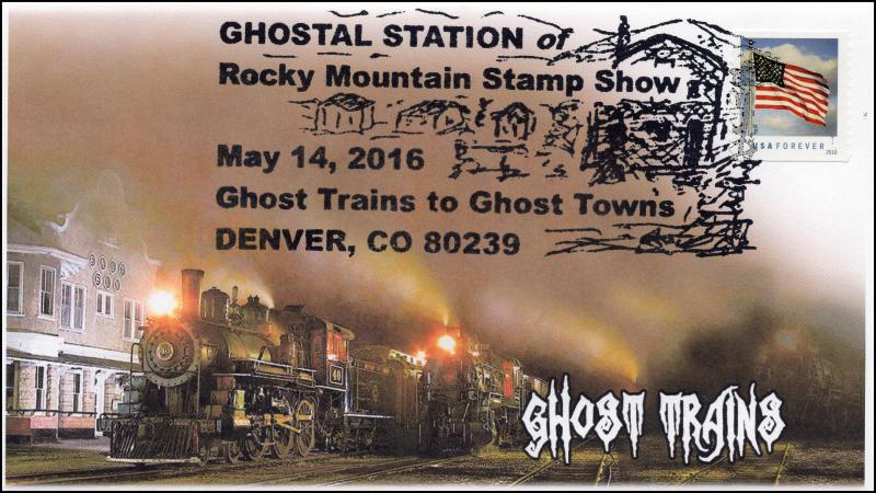 2016, Ghost Trains, Ghost towns, Denver CO, Rocky Mnt Stamp Show, 16-274