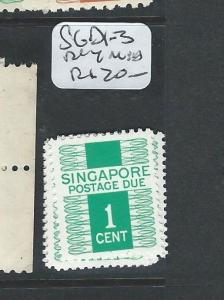 SINGAPORE (P0910B) POSTAGE DUE 1C  SG D11      MNH   ONE ONLY