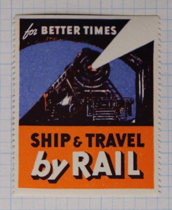 For Better times Ship Travel by Rail Railway RR Railroad Train engine poster ad