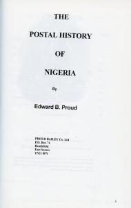 THE POSTAL HISTORY OF NIGERIA BY EDWARD B. PROUD