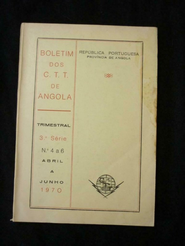 BOLETIM DOS CTT DE ANGOLA 3a SERIES No 4 a 6 ABRIL A JUNHO 1970 