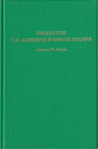 Brazer: Essays for US Adhesive Stamps, 1977 update, hardbound, 295 pages.