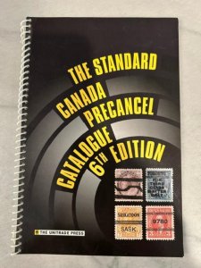 The Standard Canada Precancel Catalogue 2010, 6th Edition, lightly used.