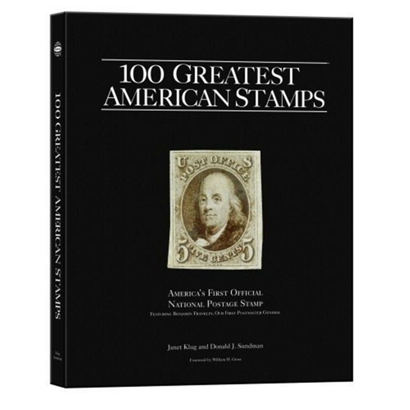 100 Greatest American Stamps, by Janet Klug, Donald J. Sundman. Hardcover, new. 