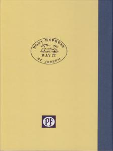 The Pony Express: A Postal History, by Frajola, Kramer & Walske, NEW