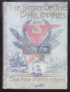 The Story of the Philippines and Our New Possessions by Murat Halstead (1898)