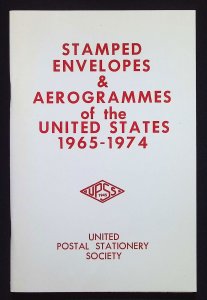 Stamped Envelopes & Aerogrammes of the United States 1965-1974 - UPSS (1975)