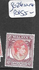 MALAYA SINGAPORE (P1601B) KGVI 40C  SG 26  MNH