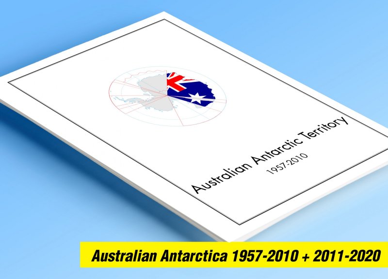 COLOR PRINTED AUSTRALIAN ANTARCTIC 1957-2020 STAMP ALBUM PAGES (44 illus. pages)