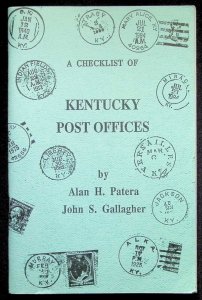 A Checklist of Kentucky Post Offices by Alan Patera & John Gallagher (1989)