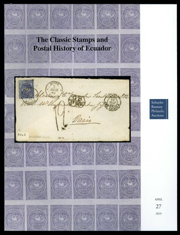 Schuyler Rumsey Auction Catalog: Stamps & Postal History of Ecuador, April 2019