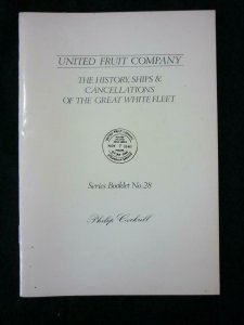 UNITED FRUIT COMPANY THE HISTORY SHIPS & CANCELLATIONS by PHILIP COCKRILL