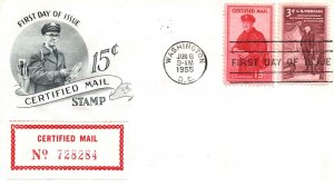 SCOTT FA1 CERTIFIED MAIL 15c (uprated) ON CACHET FDC WITH CERTIFIED LABEL 1955