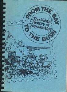 LITERATURE New Zealand. From The Bay to The Bush - Postal History of Hawkesbury. 